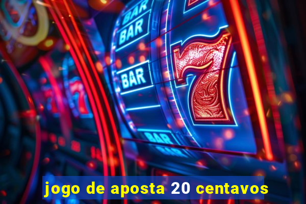 jogo de aposta 20 centavos